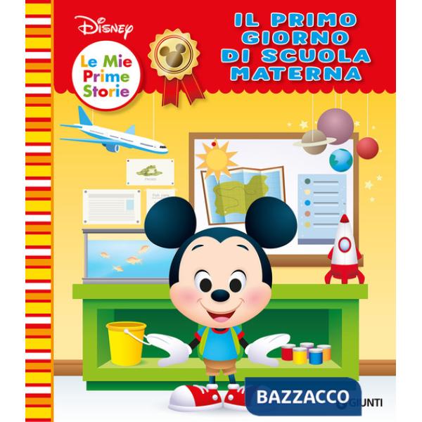 Mio primo giorno di scuola materna. Ediz. a colori (Il)