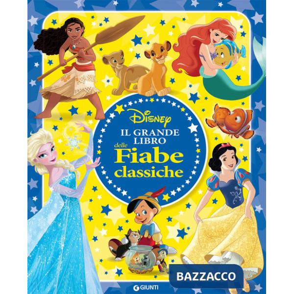 Grande libro delle fiabe classiche Disney. Ediz. a colori (Il)