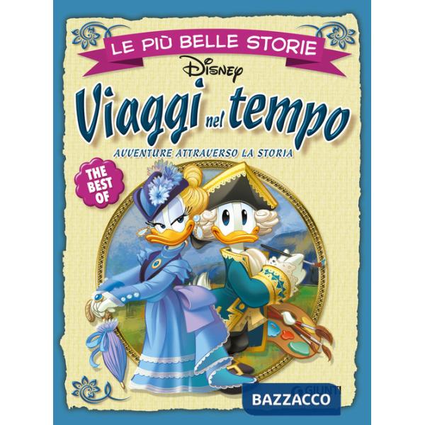 Viaggi nel tempo. Avventure attraverso la storia