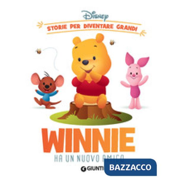 Winnie ha un nuovo amico. Storie per diventare grandi. Ediz. illustrata