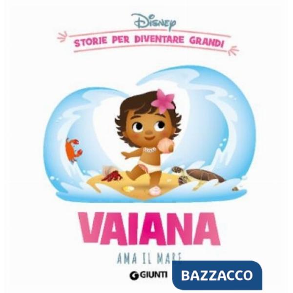 Vaiana ama il mare. Storie per diventare grandi
