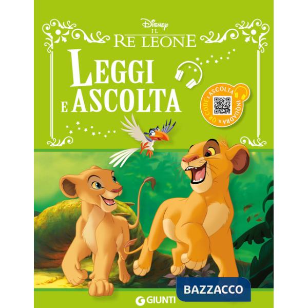 Re Leone. Leggi e ascolta. Ediz. a colori. Con QR code per ascoltare la storia (Il)