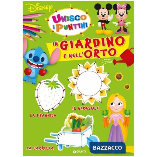 In giardino e nell'orto. Unisco i puntini. Ediz. a colori