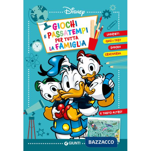 Giochi e passatempi per tutta la famiglia. Labirinti, quiz e test, sudoku, cruciverba