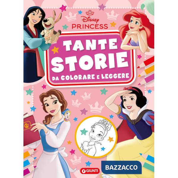 Principesse Disney. Tante storie da colorare e leggere