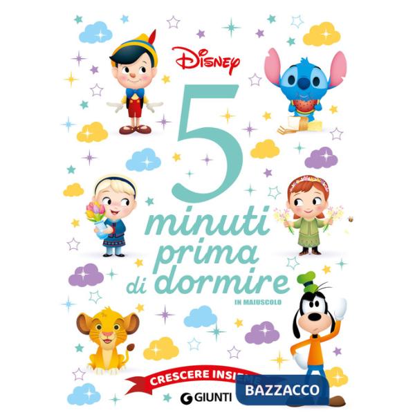Crescere insieme. Disney. 5 minuti prima di dormire. In maiuscolo. Ediz. a colori