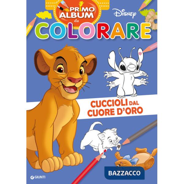 Cuccioli dal cuore d'oro. Re Leone. Primo album da colorare Disney