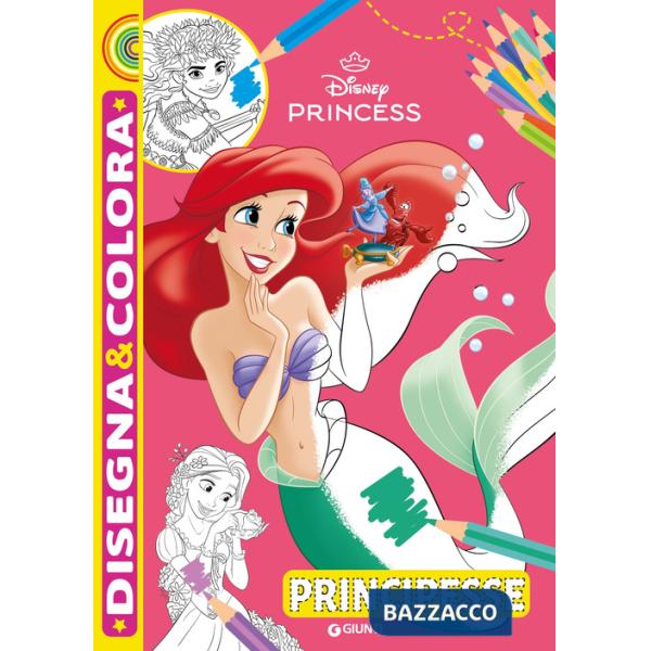 Principesse. Disney Princess. Disegna & colora. Ediz. a colori