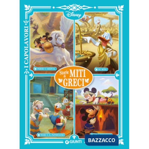 Storie di miti greci. Perseo e Medusa, Re Mida, Teseo e il Papertauro, Ade e Persefone. Ediz. a colori