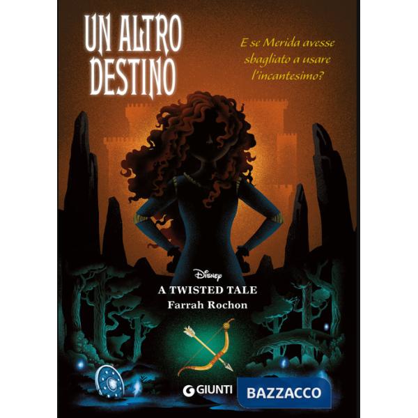 Altro destino. E se Merida avesse sbagliato a usare l'incantesimo? A twisted tale (Un)