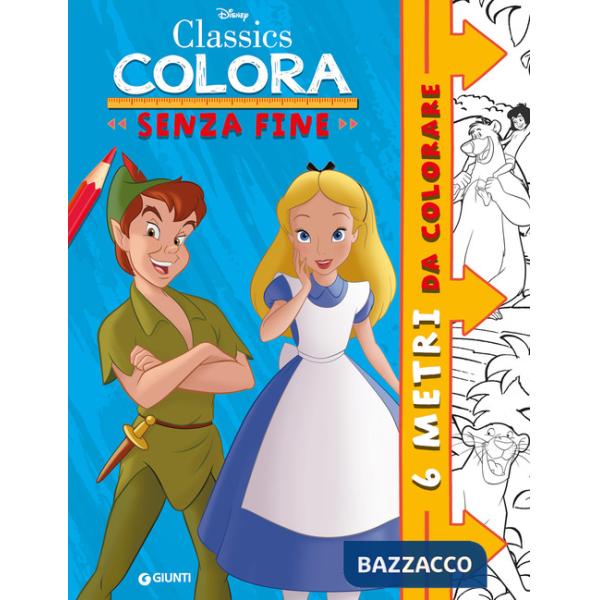 Classics Disney. Colora senza fine. Ediz. illustrata