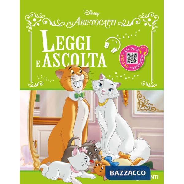Aristogatti. Leggi e ascolta letto da Gianluca Machelli. Ediz. a colori. Con QR code (Gli)