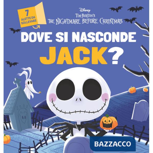 Dove si nasconde Jack? Tim Burton's. The Nightmare before Christmas. Ediz. a colori