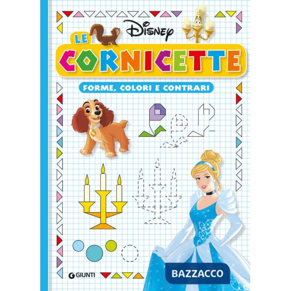Forme, colori e contrari. Le cornicette Disney. Ediz. illustrata