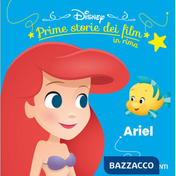 Ariel. Prime storie dei film in rima. Ediz. illustrata
