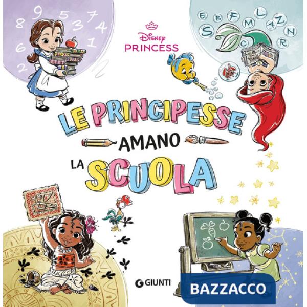 Principesse amano la scuola. Disney Princess. Ediz. a colori (Le)