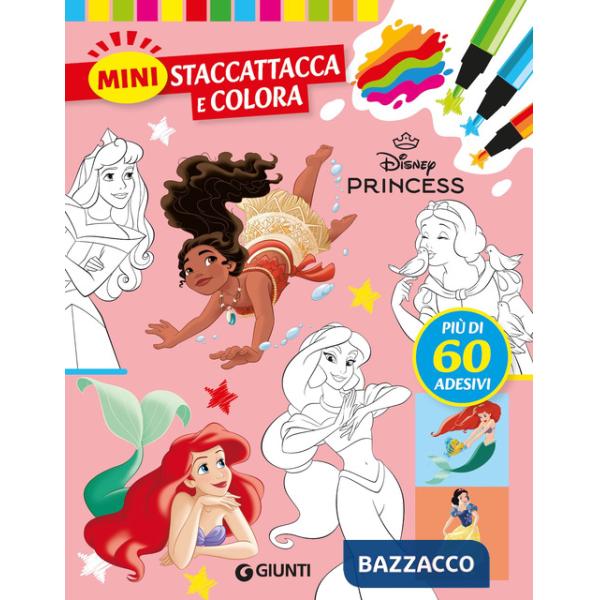 Principesse Disney. Mini staccattacca & colora. Con adesivi. Ediz. a colori