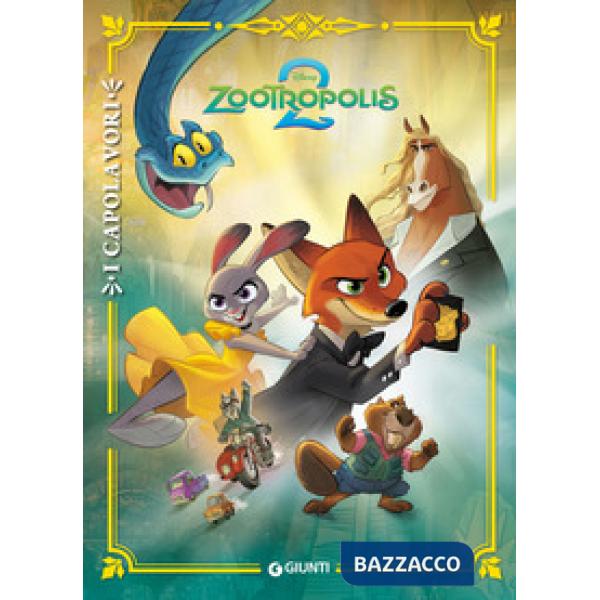 Zootropolis 2. I capolavori. Ediz. a colori