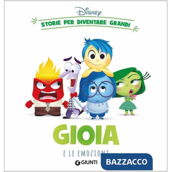 Gioia e le emozioni. Storie per diventare grandi. Ediz. a colori