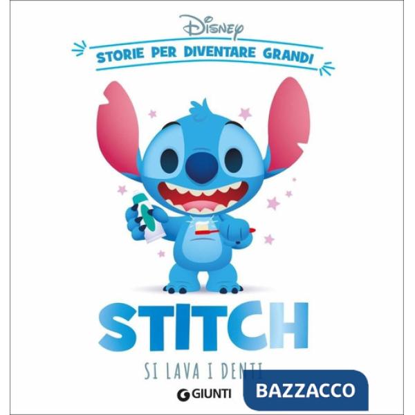 Stitch si lava i denti. Storie per diventare grandi. Ediz. a colori