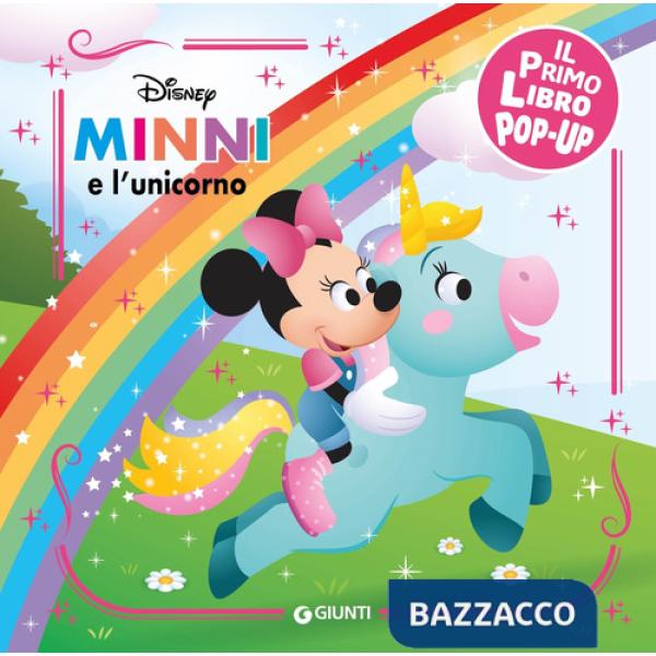 Minni e l'unicorno. Il mio primo libro pop-up. Ediz. a colori
