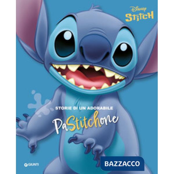 Storie di un adorabile PaStitchone. Stitch. Ediz. a colori
