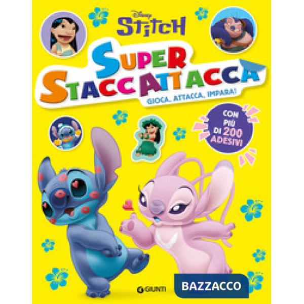 Stitch. Superstaccattacca. Gioca, attacca, impara. Con adesivi. Ediz. a colori