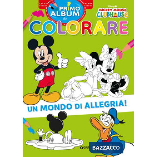 Mondo di allegria! Mickey Mouse Clubhouse. Primo album da colorare. Ediz. a colori (Un)