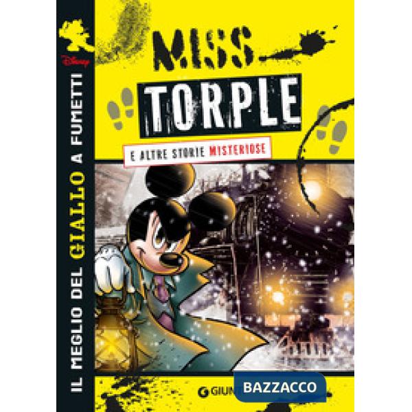 Miss Torple a altre storie misteriose. Il meglio del giallo a fumetti Disney