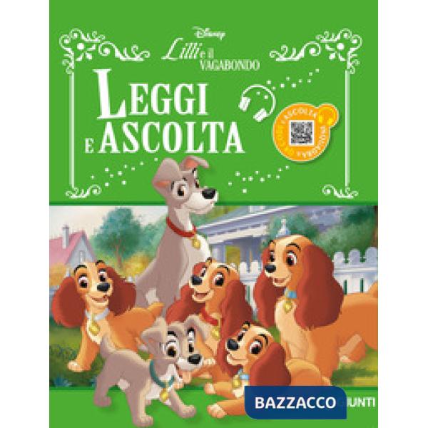 Lilli e il Vagabondo. Leggi e ascolta. Ediz. a colori. Con QR Code