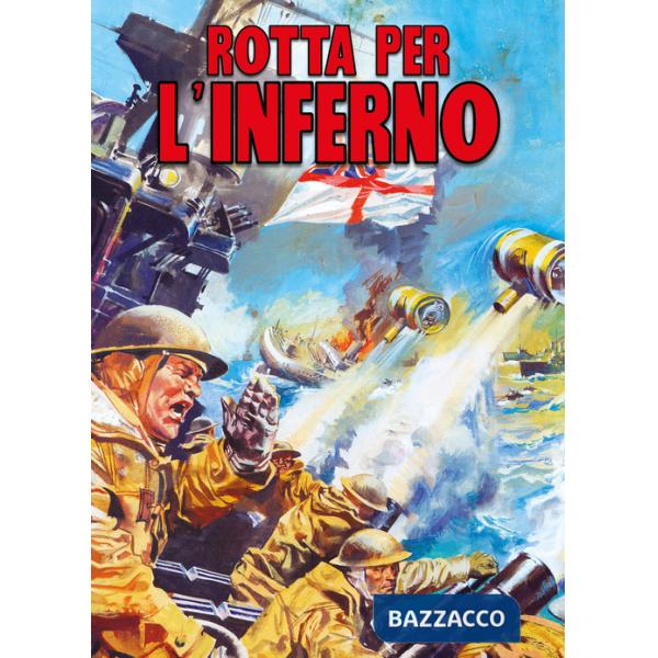 Rotta per l'inferno