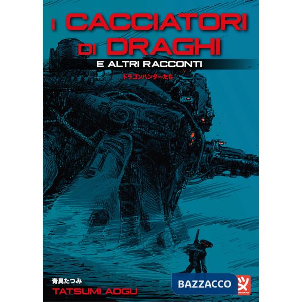 Cacciatori di draghi e altri racconti (I)