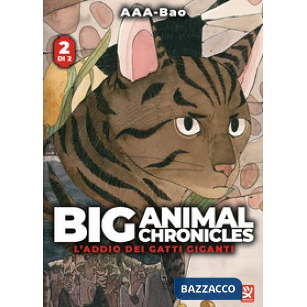 Big animal chronicles. L'addio dei gatti giganti. Vol. 2