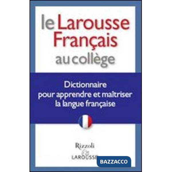 LE LAROUSSE FRANCAIS AU COLLEGE (SCUOLA)