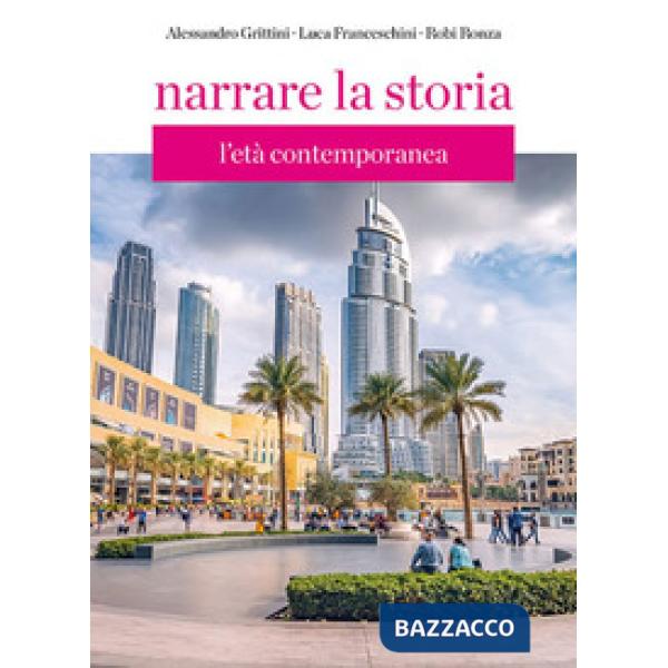 NARRARE LA STORIA VOL. 3 L'ETA' CONTEMPORANEA + FASCICOLO