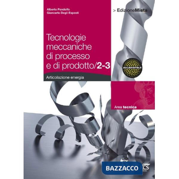 TECNOLOGIE MECCANICHE DI PROCESSO E DI PRODOTTO ENERGIA 2 - 3 - LIBRO
