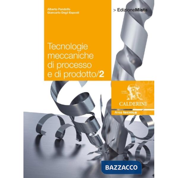 TECNOLOGIE MECCANICHE DI PROCESSO E DI PRODOTTO MECC. 1 - LIBRO DIGITA
