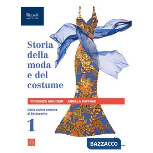 STORIA DELLA MODA E DEL COSTUME VOL. 1 - 2 EDIZ.