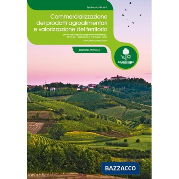 COMMERCIALIZZAZIONE DEI PRODOTTI AGROALIMENTARI E VALORIZZAZIONE TERRI