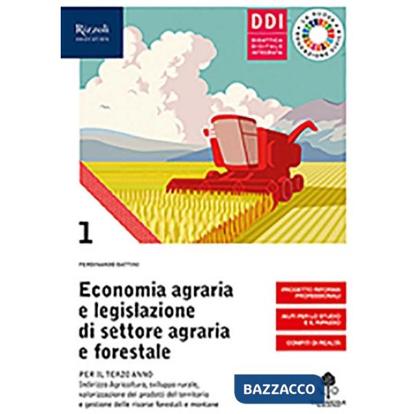 ECONOMIA AGRARIA E LEGISLAZIONE DI SETTORE AGRARIA E FORESTALE VOL. 1