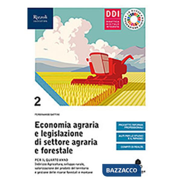 ECONOMIA AGRARIA E LEGISLAZIONE DI SETTORE AGRARIA E FORESTALE VOL. 2