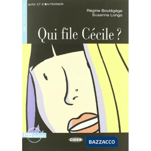 QUI FILE CECILE? + CD