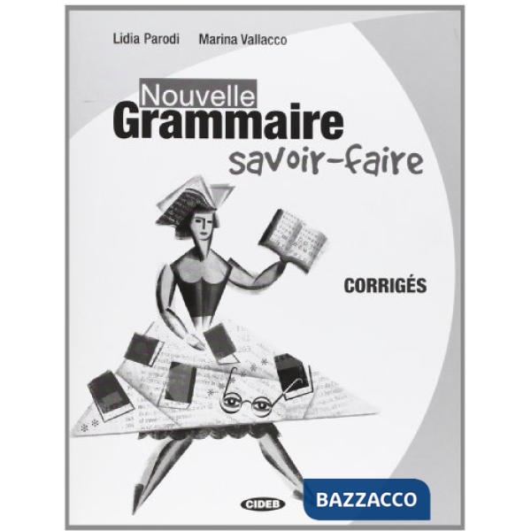 Nouvelle grammaire savoir faire. Corrigés