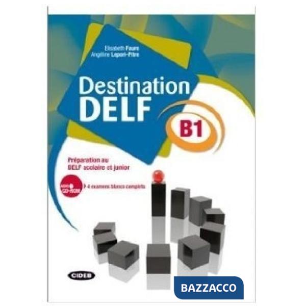 DESTINATION DELF B1 + CDR