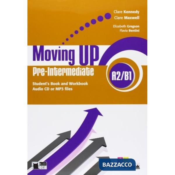 MOVING UP PRE INTERMEDIATE LIVELLO A2/B1 SB/WB + E