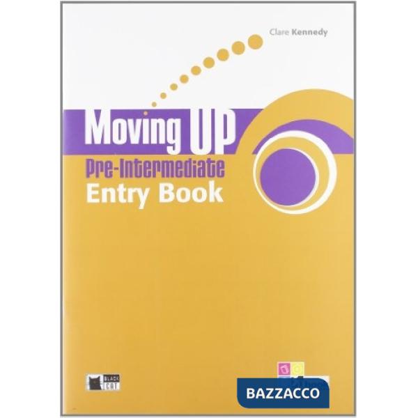 MOVING UP PRE INTERMEDIATE LIVELLO A2/B1 SB/WB + E