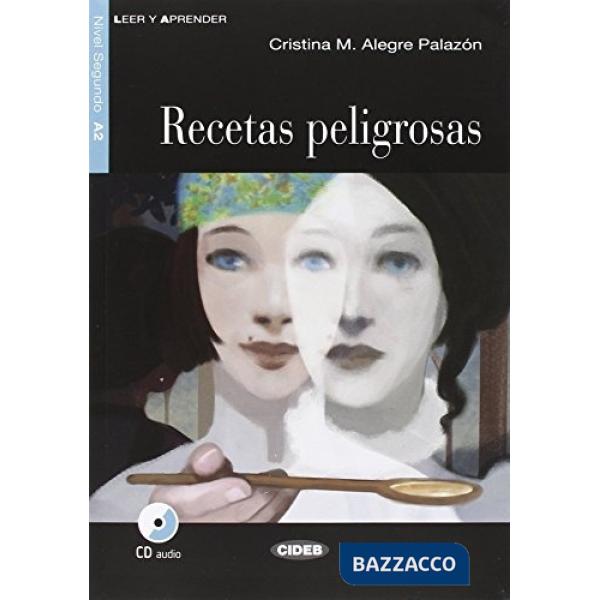 RECETAS PELIGROSAS LEER Y APRENDER, NIVEL SEGUNDO A2 + CD