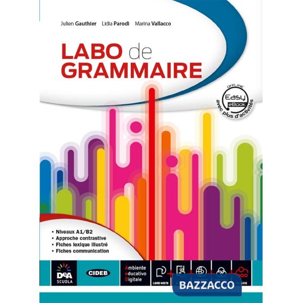 LABO DE GRAMMAIRE LIVELLO A1-B2 + EEB + EB