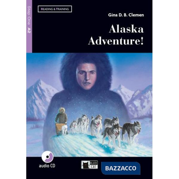 ALASKA ADVENTURE!-BOOK + CD AUDIO + APP (A2)
