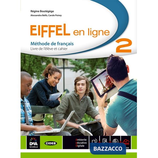 EIFFEL EN LIGNE. VOLUME 2 - LIVRE DE LE ELEVE + CAHIER D'EXERCISES - P